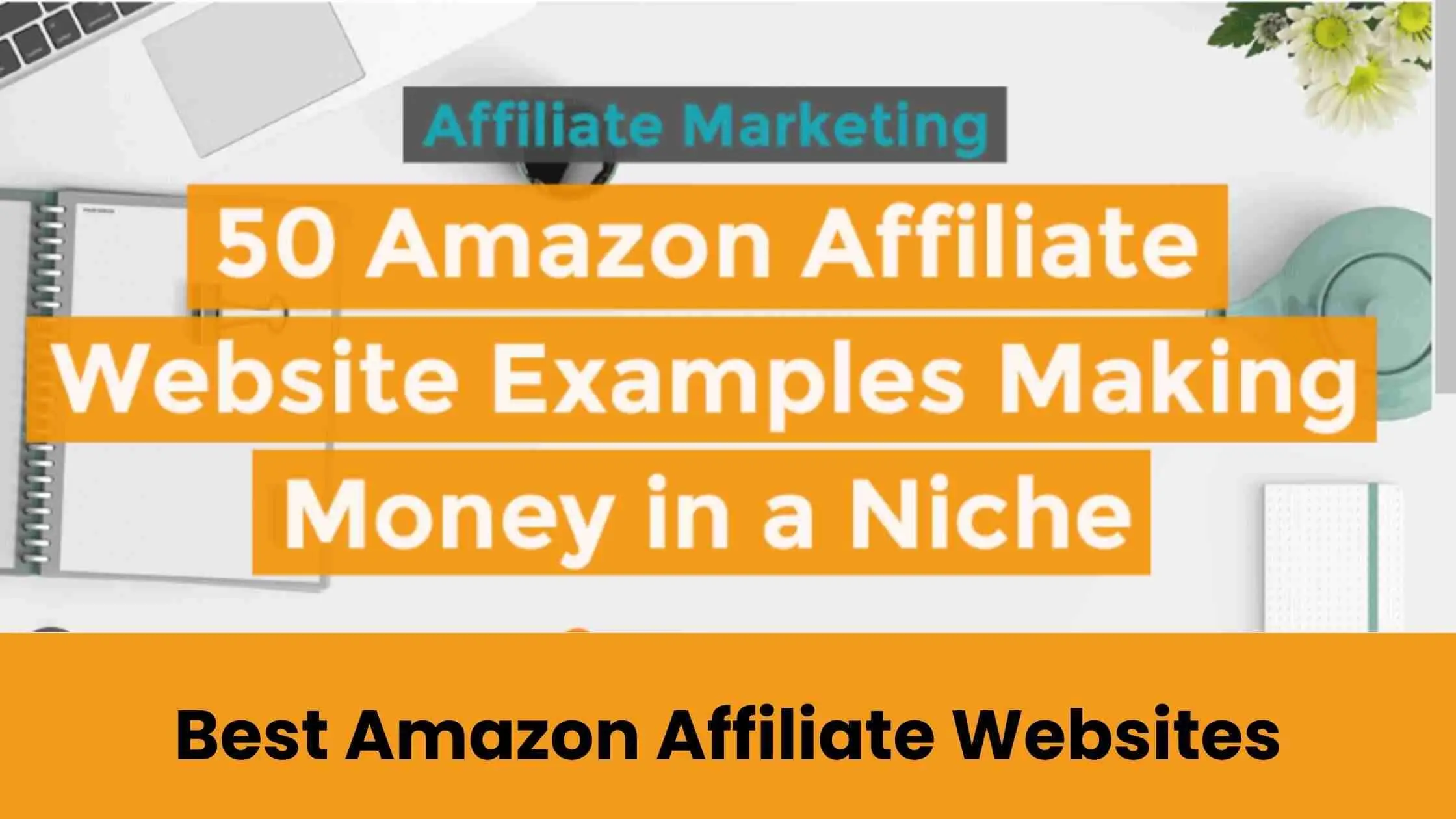 Best Amazon Affiliate Websites