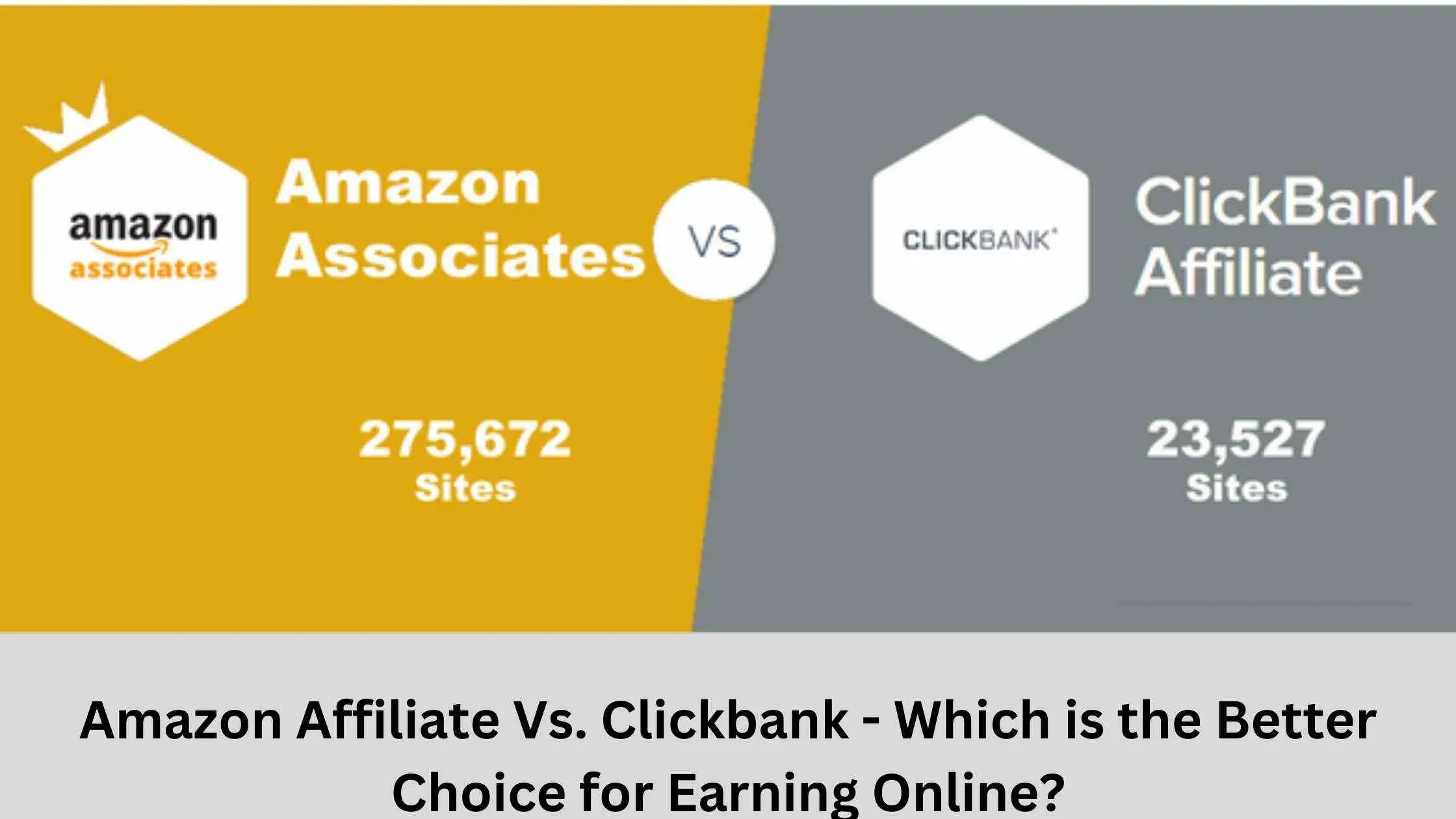 Amazon Affiliate Vs. Clickbank - Which is the Better Choice for Earning Online?