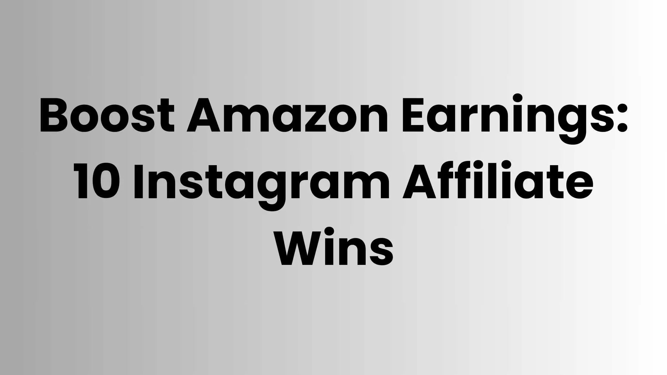 Boost Amazon Earnings: 10 Instagram Affiliate Wins