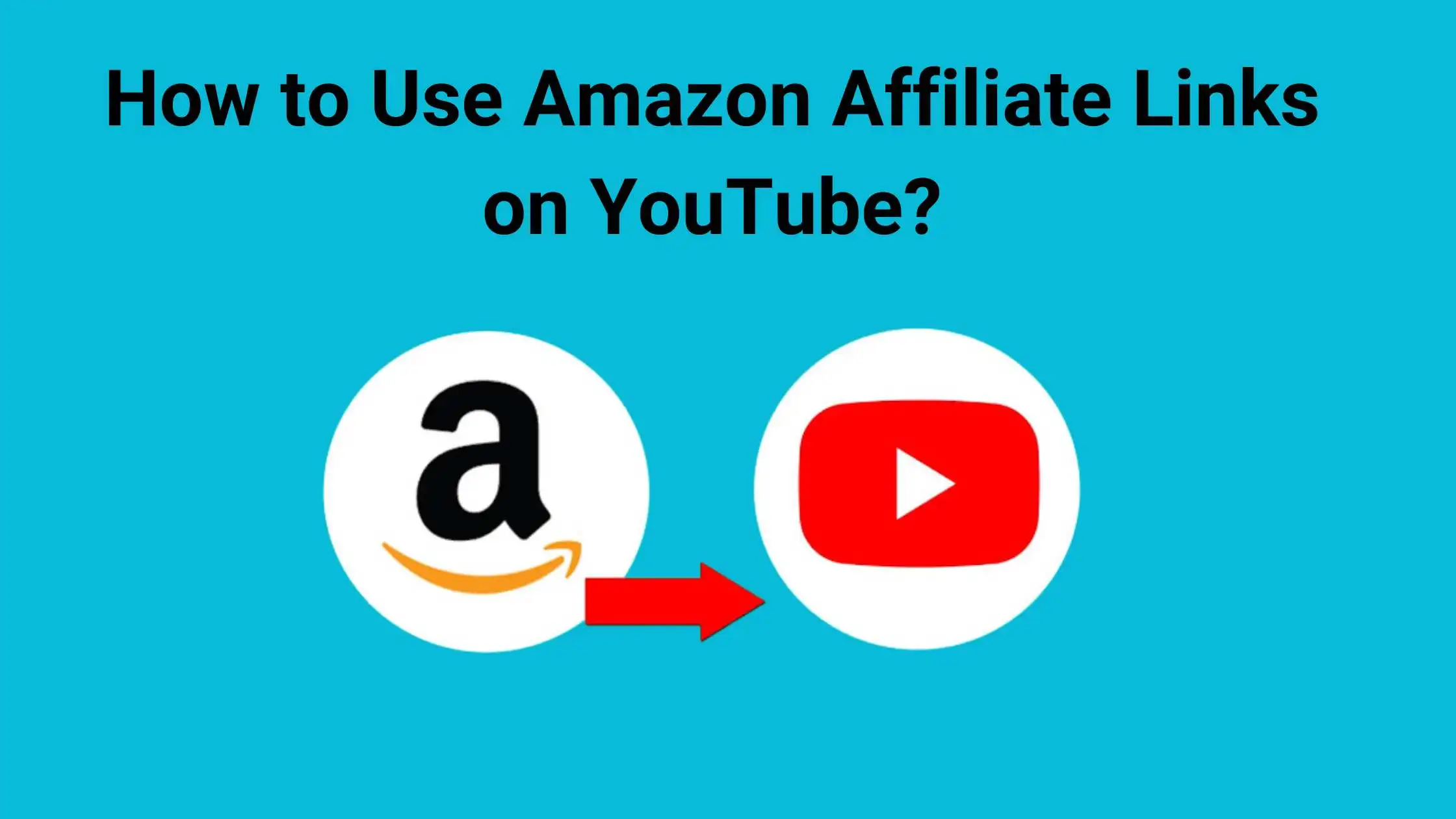 How to Use Amazon Affiliate Links on YouTube: Earn Big!