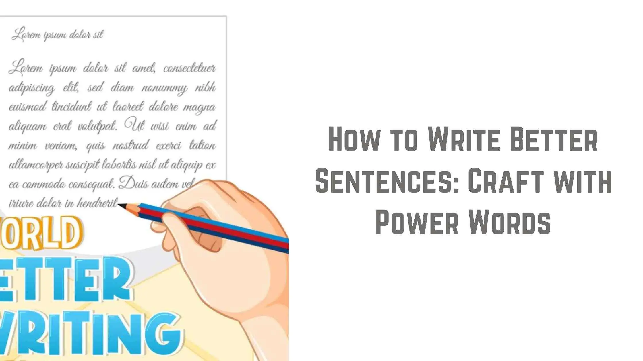 How to Write Better Sentences: Craft with Power Words