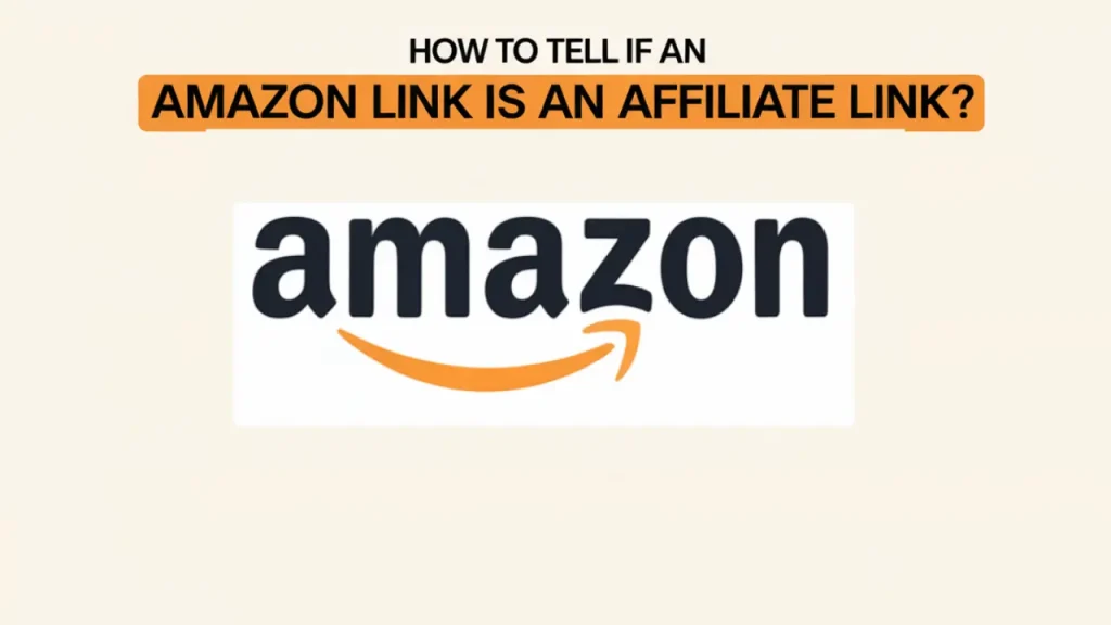 How to Tell if an Amazon Link is an Affiliate Link